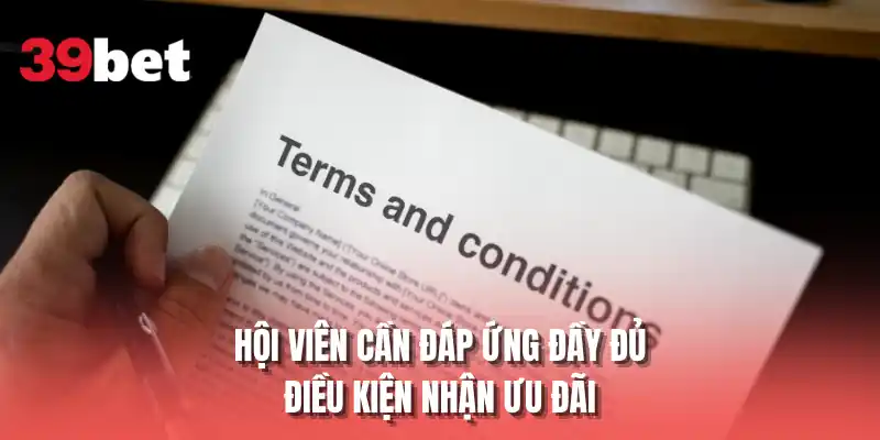 Hội viên cần đáp ứng đầy đủ điều kiện nhận ưu đãi
