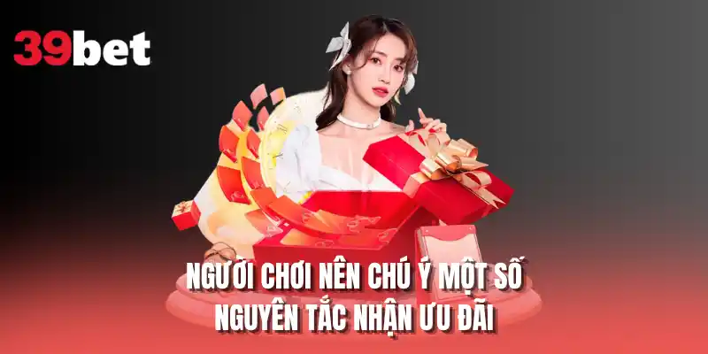 Người chơi nên chú ý một số nguyên tắc nhận ưu đãi